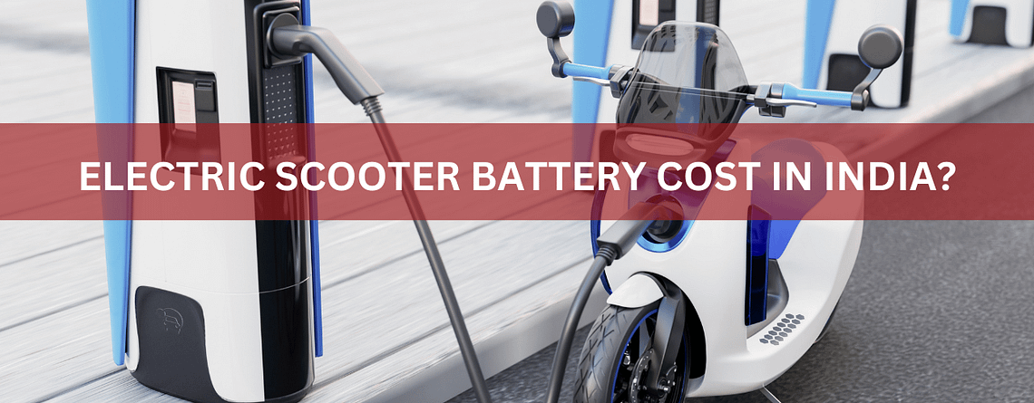Escooter battery cost India