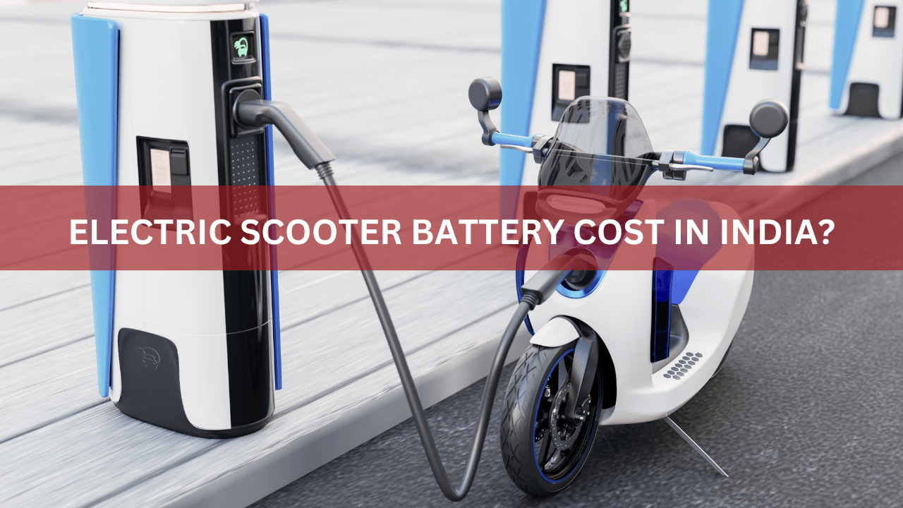 Escooter battery cost India